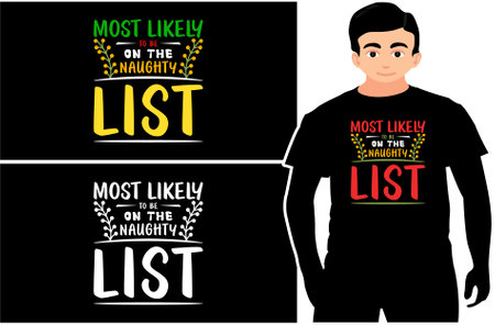 Most Likely To on the naughty list, Holiday Tee from Holiday Shirts, Christmas Design.のイラスト素材