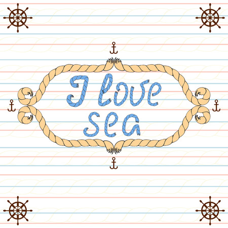 I love sea, frame. Nautical typography poster. Vector illustrationのイラスト素材