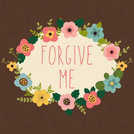 Forgive me card. Bright floral frame on brown background. Vector illustrationのイラスト素材