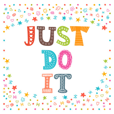 Just do it. Cute design for greeting card or postcard. Motivation poster. Vector illustrationのイラスト素材