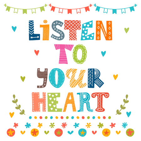 Listen to your heart. Inspirational motivational quote.のイラスト素材