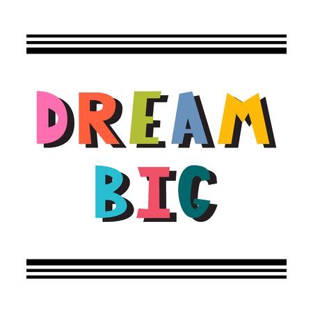Dream big. Handwritten lettering. Hand drawn motivational phrase for greeting cards or posters. Inspirational motto. Vector illustrationのイラスト素材