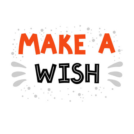 Make a wish. Hand drawn lettering. Motivational phrase. Design for poster, banner, postcard. vector illustrationのイラスト素材