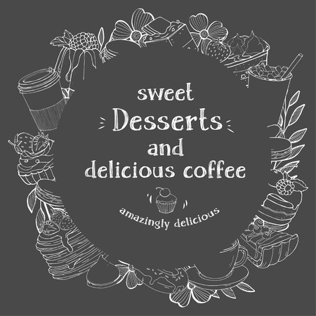 Round frame with desserts and coffee for your text. Silhouettes sweets and desserts with coffee and cocoa. Monochrome illustration in sketch style on dark background. White chalk on Board. For cafes, leaflets, web site, application, cards, poster. Mock upのイラスト素材