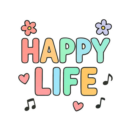 The words Happy Life are written in a colorful, bubbly font surrounded by cute hearts, flowers, and musical notes on a white background. generative ai.の素材