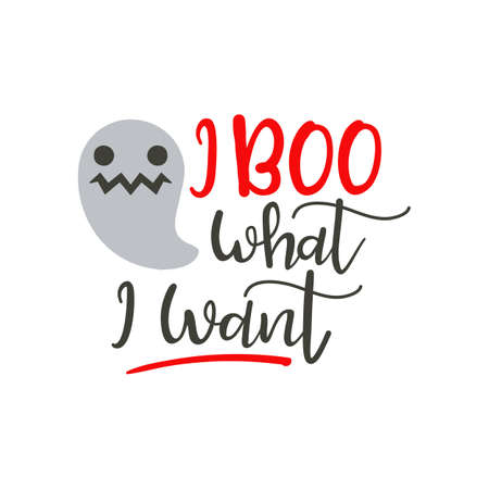 i boo what i want - Halloween quote designのイラスト素材