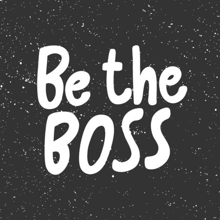 Be the boss. Sticker for social media content. Vector hand drawn illustration design.のイラスト素材