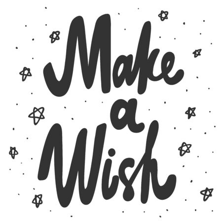 Make a wish. Vector hand drawn illustration sticker with cartoon lettering. Good as a sticker, video blog cover, social media message, gift cart, t shirt print design.のイラスト素材