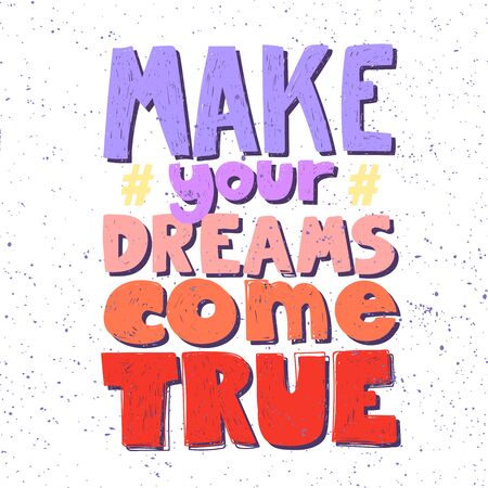Make your dreams come true. Sticker for social media content. Vector hand drawn illustration design.のイラスト素材
