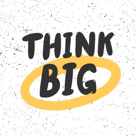 Think big. Sticker for social media content. Vector hand drawn illustration design.のイラスト素材