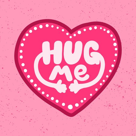 Hug me. Sticker for social media content. Vector hand drawn illustration design.のイラスト素材