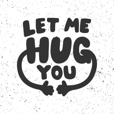 Let me hug you. Sticker for social media content. Vector hand drawn illustration design.のイラスト素材