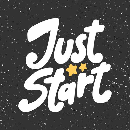 Just start. Sticker for social media content. Vector hand drawn illustration design.のイラスト素材