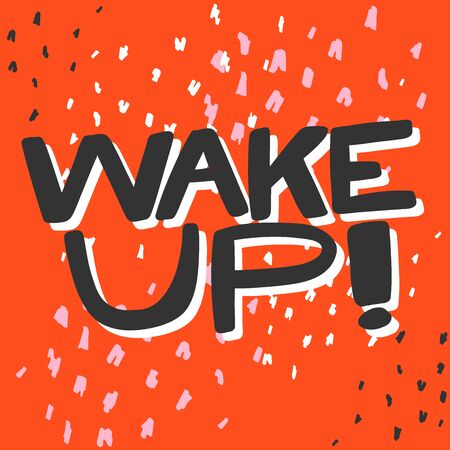 Wake up. Sticker for social media content. Vector hand drawn illustration design.のイラスト素材