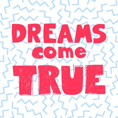 Dreams come true. Sticker for social media content. Vector hand drawn illustration design.のイラスト素材
