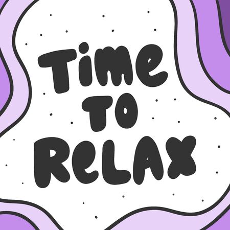 Time to relax. Sticker for social media content. Vector hand drawn illustration design.のイラスト素材