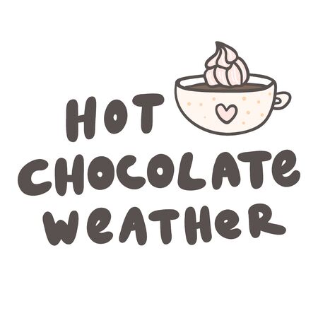 Hot chocolate weather. Sticker for social media content. Vector hand drawn illustration design.のイラスト素材
