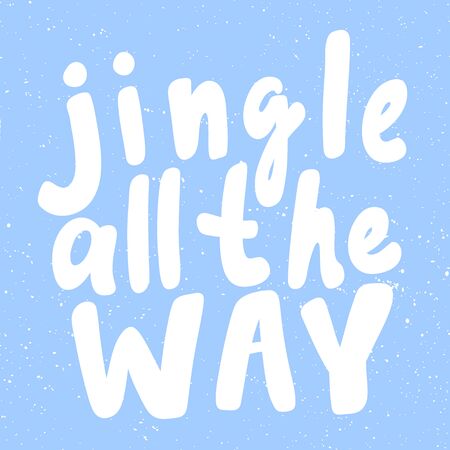 Jingle all the way. Merry Christmas and Happy New Year. Season Winter Vector hand drawn illustration sticker with cartoon lettering.のイラスト素材