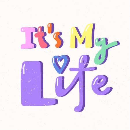 It is My Life. Lgbt quote sticker. Pride parade. Lgbt community.のイラスト素材