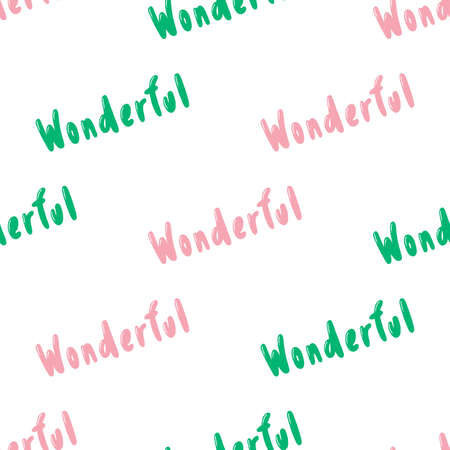 Wonderful. Vector seamless pattern with calligraphy hand drawn text. Good for wrapping paper,...