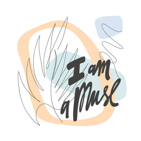 I am a Muse. Message, quote, sign, Lettering, Handwritten, vector for greetingのイラスト素材