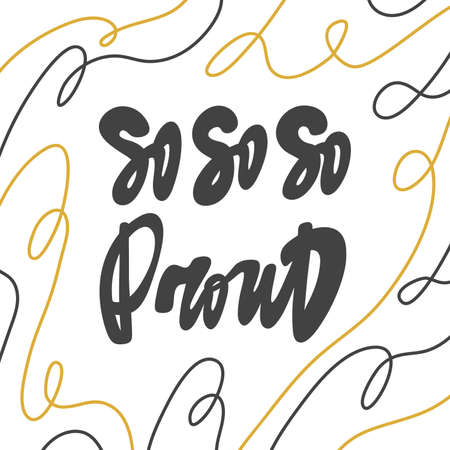 So so so Proud. Vector hand drawn calligraphic design poster.のイラスト素材
