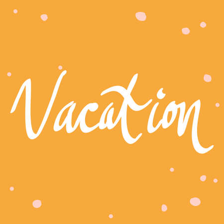 Vacation. Cartoon illustration Fashion phrase. Cute Trendy Style design font. Vintage vector hand drawn illustration.のイラスト素材