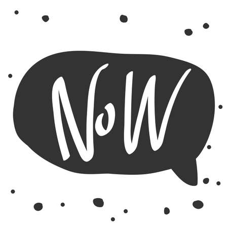 Now. Cartoon illustration Fashion phrase. Cute Trendy Style design font. Vintage vector hand drawn illustration. Vector logo icon.のイラスト素材