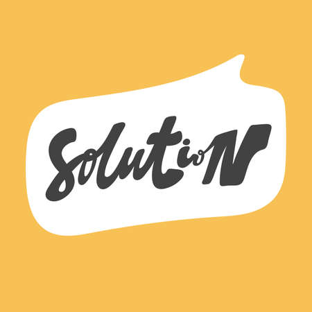 Solution. Hand drawn sticker bubble white speech . Good for tee print, as a sticker, for notebook cover. Calligraphic lettering vector illustration in flat style.のイラスト素材