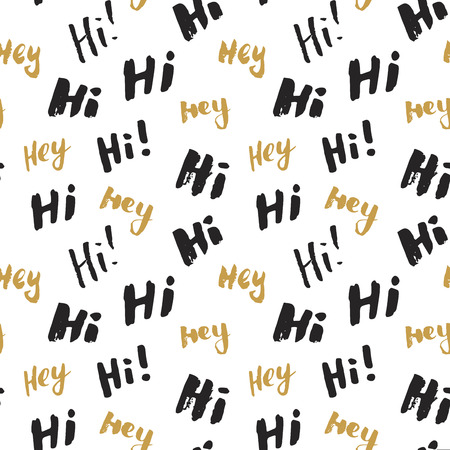 Hi and hey lettering sign seamless pattern. Hand drawn sketched grunge greeting words, grunge textured retro badge, Vintage typography design print, vector illustration.のイラスト素材