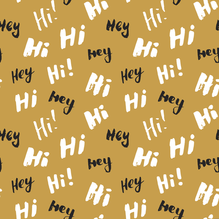 Hi and hey lettering sign seamless pattern. Hand drawn sketched grunge greeting words, grunge textured retro badge, Vintage typography design print, vector illustration.のイラスト素材