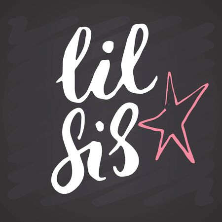 Sister calligraphic Lettering sign, child nursery printable phrase. Vector illustration on chalkboard background.のイラスト素材