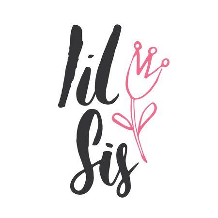 Sister calligraphic Lettering sign, child nursery printable phrase. Vector illustration.のイラスト素材