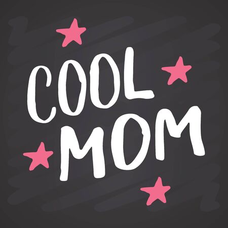 Cool mom, Calligraphic Letterings signs set, printable phrase set. Vector illustration on chalkboard background.のイラスト素材