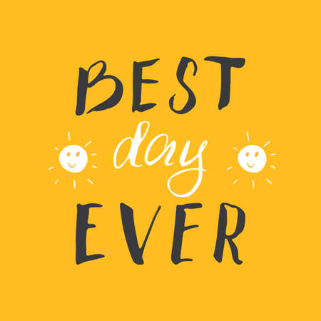 Best Day Ever lettering handwritten sign, holiday greeting card design calligraphy text. Vector illustration.のイラスト素材