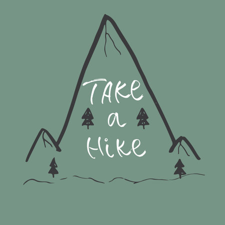 Take a hike lettering handwritten sign, Hand drawn grunge calligraphic text, outdoor hiking adventure and mountains exploring, Vector illustration.のイラスト素材