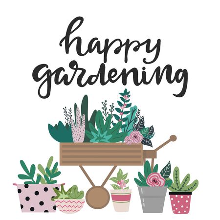 Happy gardening hand drawn lettering and garden wooden wheelbarrow with flowers and leaves and plants in variety of potsのイラスト素材