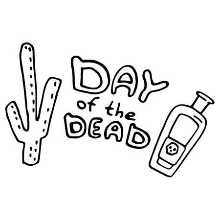 Day of the dead text on white isolated backdrop. Tequila and cactus poster for invitation or gift card, notebook, bath tile, scrapbook Phone case or cloth print Doodle style stock vector illustrationのイラスト素材