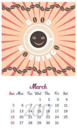 2017 Calendar. Template of March calendar. Good morning theme with cup of coffee, and beans. Design idea for advertising. Week starts Sunday. Easy to edit. Vector illustrationのイラスト素材