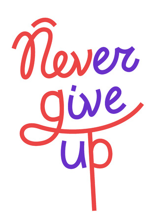 Never give up motivational quote. Hand written inscription. Hand drawn lettering. Never give up phrase. Vector illustration.のイラスト素材