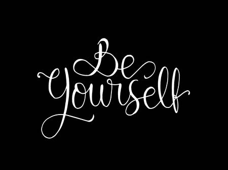 be yourself, hand lettering inscription text, motivation and inspiration positive quote, calligraphy vector illustrationのイラスト素材