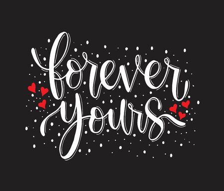 Forever yours - hand lettering quotes, vector illustrationのイラスト素材