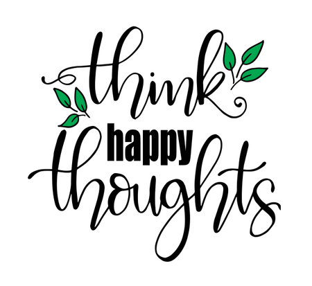 Think happy thoughts.Inspirational quote.Hand drawn illustration with hand lettering. - Vectorのイラスト素材