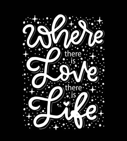 Where there is love there is life, hand lettering, motivational quotesのイラスト素材