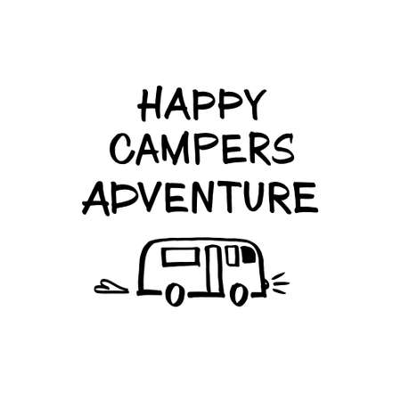 Quote "Happy Campers Adventure". Vector lettering, hand drawn. Black and white illustration.のイラスト素材
