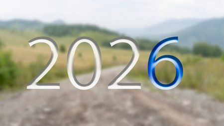 2026 on the background of a mountain dirt road. the concept of the new year. The path the life the...