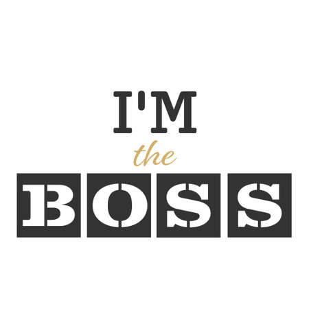 Stylized inscription I am the BOSS. Vector illustration for banners, clothing and theme design isolated on a white backgroundのイラスト素材