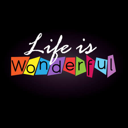 Life is wonderful. Creative lettering for design and creative design. Vector design.のイラスト素材