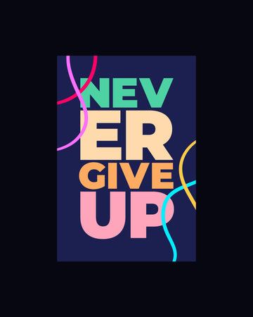 Never give up typography t shirt vector quote design | No Editableのイラスト素材