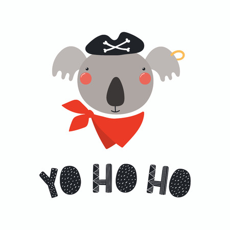 Hand drawn vector illustration of a cute funny koala pirate in a tricorn hat, with lettering quote Yo ho ho. Isolated objects. Scandinavian style flat design. Concept for children print.のイラスト素材